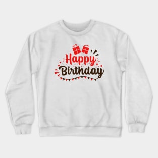 Happy birthday Crewneck Sweatshirt